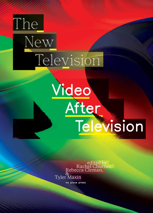 The New Television: Video After Television image